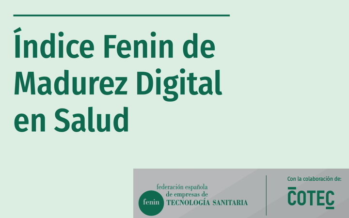 Presentación del informe «Índice Fenin de Madurez Digital en Salud» de @FENIN_es y @Cotec_Innova