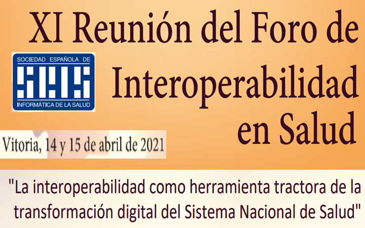 «Foro de interoperabilidad en Salud» by @SEISeSalud 14 y 15 abril 2021