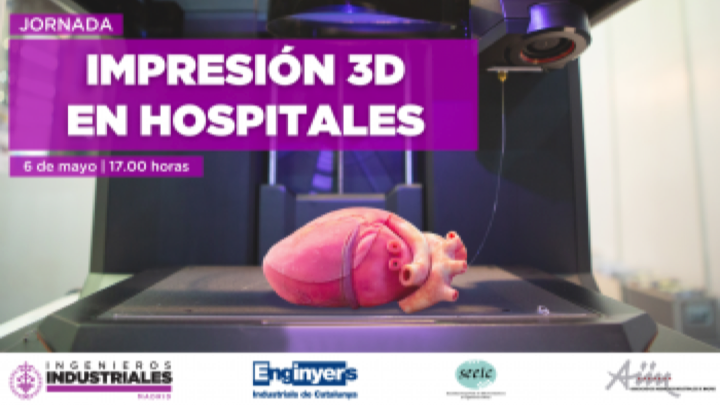 Jornada «IMPRESIÓN 3D EN HOSPITALES» by @COIIM  participa la @SEEIC_spain 6 mayo 2021 – 17h