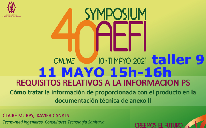 TALLER 9 «REQUISITOS INFORMACION PRODUCTO MDR/IVDR» enviadnos dudas y preguntas a @Tecno_med xcanals@tecno-med.es – Symposium AEFI 10 Mayo by @AEFI_es