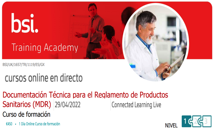 Curso «Documentación Técnica para el Reglamento de Productos Sanitarios (MDR)» by @BSI_Iberia 29 Abril 2022