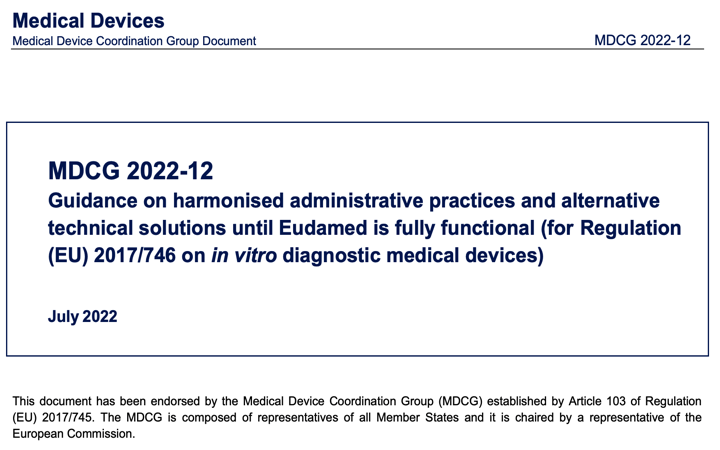 MDCG: nueva MDCG 2022-12 Guia de practicas administrativas y soluciones técnicas alternativas hasta que EUDAMED este plenamente funcional para IVDR