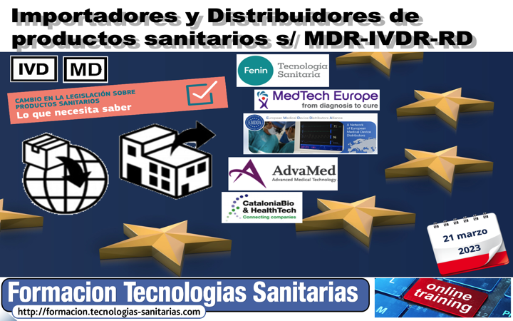 Formación «2303 -IMPORTADORES Y DISTRIBUIDORES DE PRODUCTOS SANITARIOS según REQUISITOS MDR / IVDR y Real Decreto»  21 Marzo 2023 9h-14h