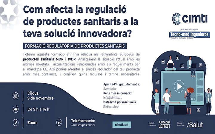 MDR-IVDR, freno a la innovación? 9 Nov’2023 9h a 14h “¿Como afecta la regulación de productos sanitarios a tu solución innovadora?” by @CIMTI_cat  con colaboración @tecno_med